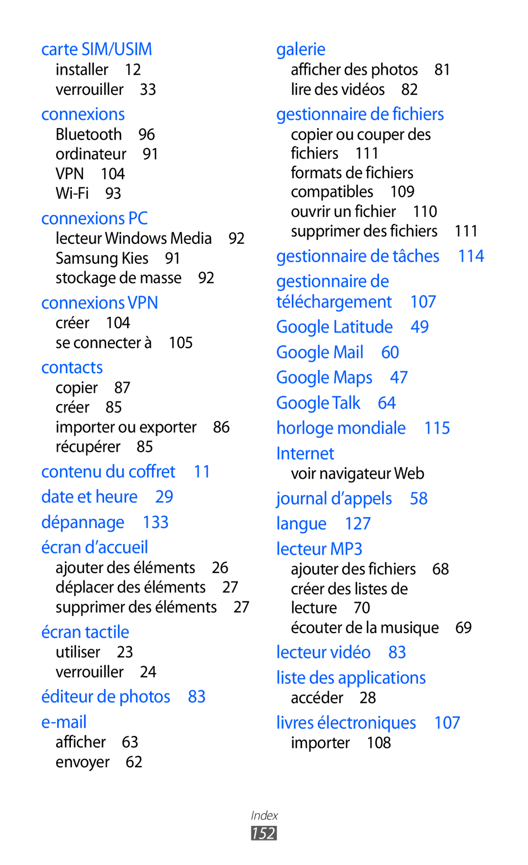 Samsung GT-P6200MAAFTM, GT-P6200ZWAFTM Installer , Verrouiller Lire des vidéos , Créer Se connecter à , Importer , 152 